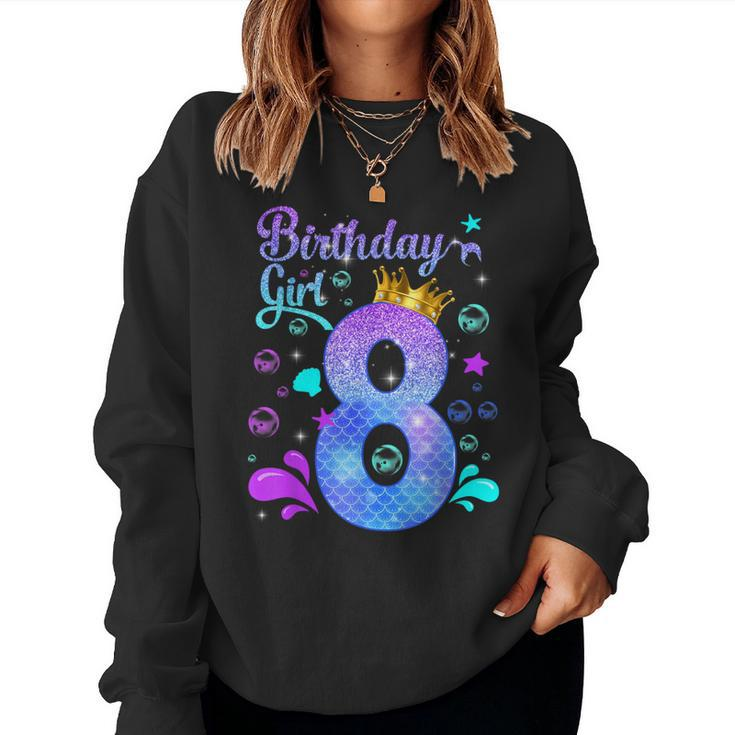 Birthday Girl 8 Years Old It's My 8Th Bday Mermaid Women Sweatshirt