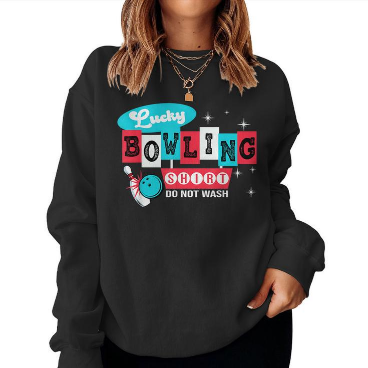 Bowling Do Not Wash This Is My Lucky Bowling Women Sweatshirt