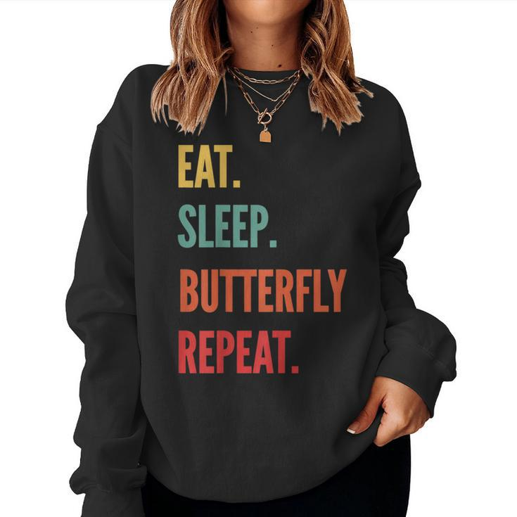 Butterfly Watching Eat Sleep Butterfly Watching Women Sweatshirt