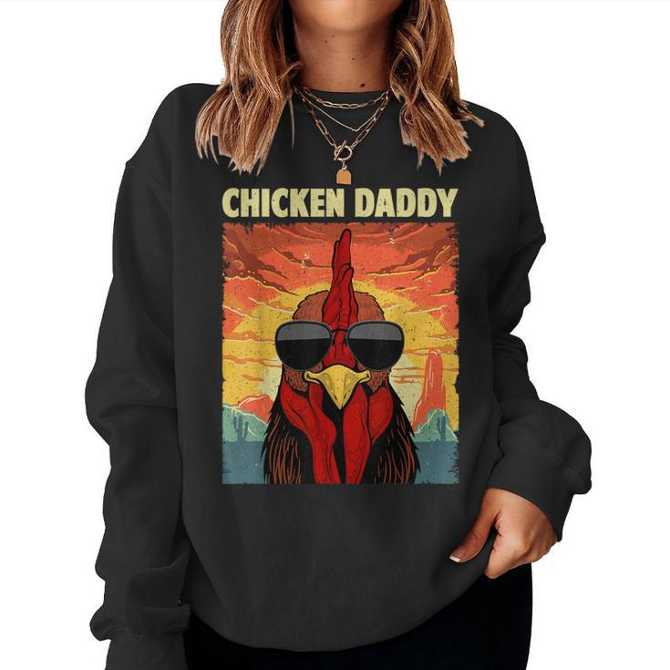Chicken Daddy For Dad Farmer Chicken Lover Women Sweatshirt