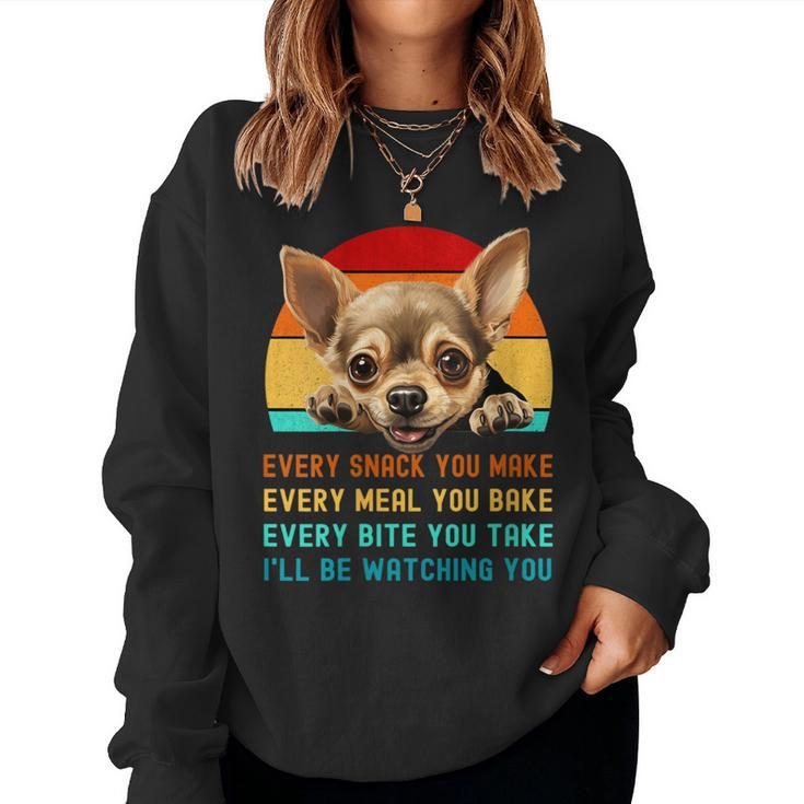 Chihuahua Dog Mom Dad Mama Present Every Snack U Make Women Sweatshirt