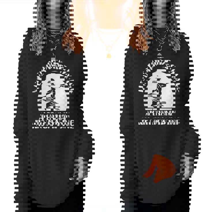 Dancing Floor Never Underestimate Old Tap Dance Women Sweatshirt