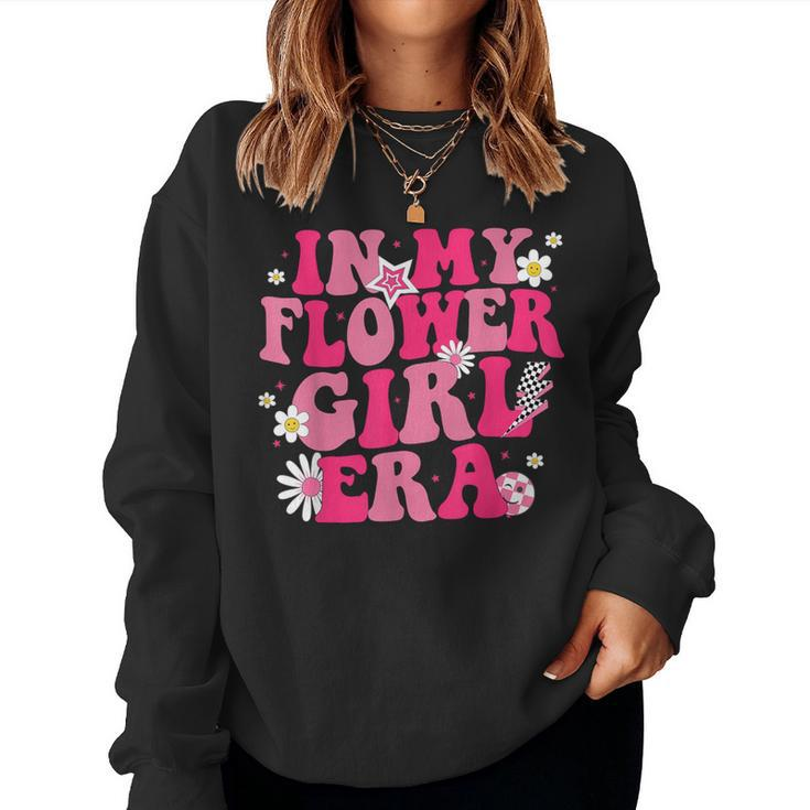 In My Flower Girl Era Retro Groovy Flower Girl Women Sweatshirt