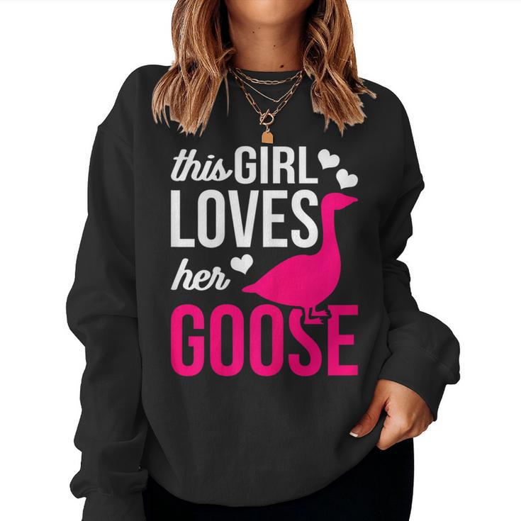 Goose This Girl Loves Her Goose Women Sweatshirt