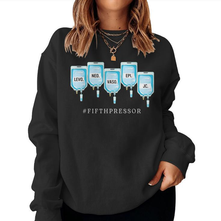 Icu Er Nurse Pharmacist Jesus Is The Fifth Pressor Women Sweatshirt
