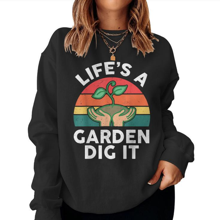 Life Is A Garden Dig It Dad Retro Gardening Women Sweatshirt