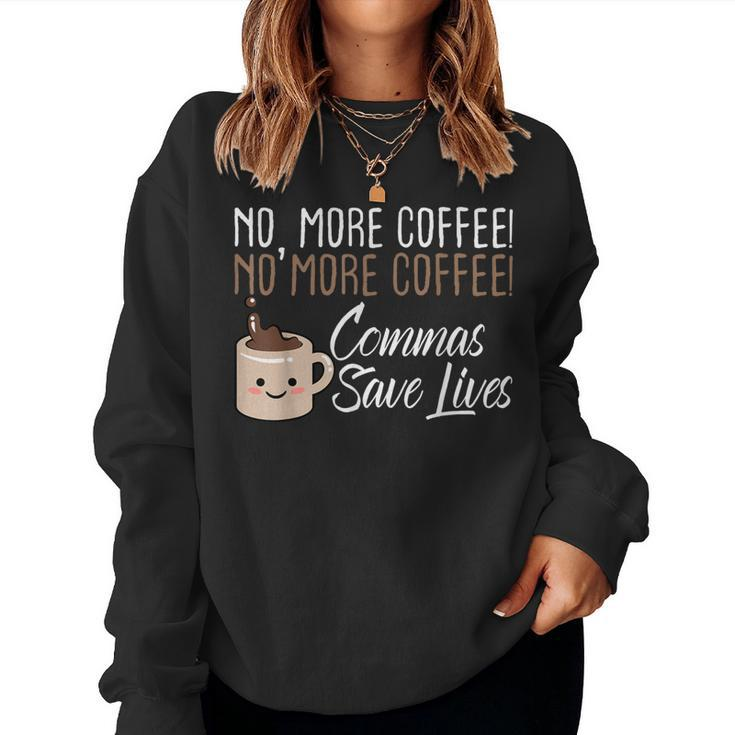 No More Coffee Commas Save Lives English Teacher Women Sweatshirt