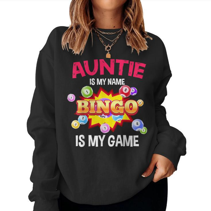 Player Auntie Is My Name Bingo Is My Game Cute Family Women Sweatshirt