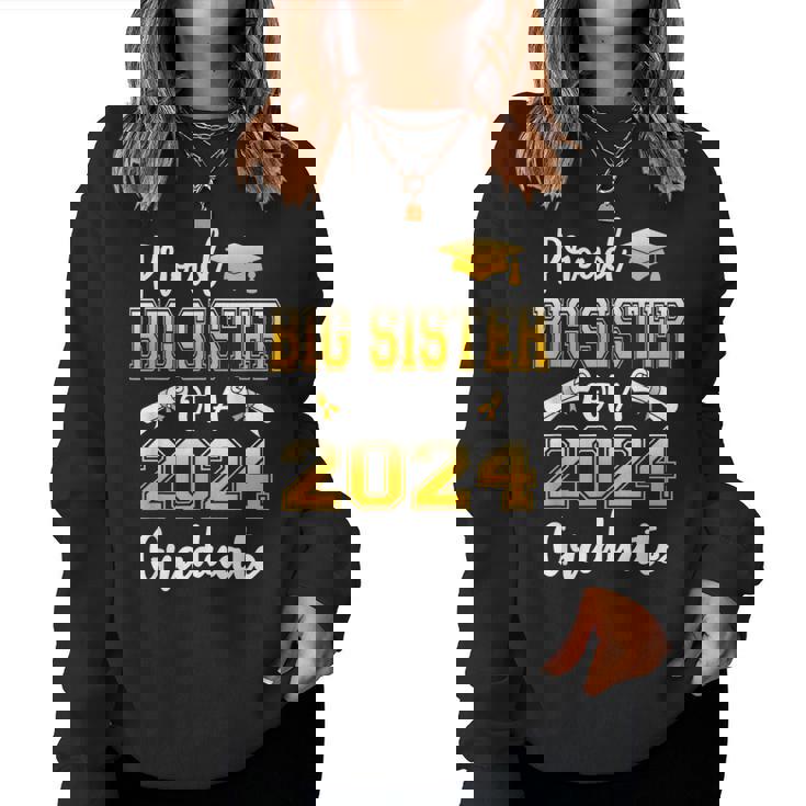 Proud Big Sister Of A Class Of 2024 Graduate Women Sweatshirt