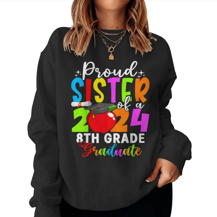 Proud Sister Of A Class Of 2024 8Th Grade Graduate Women Sweatshirt