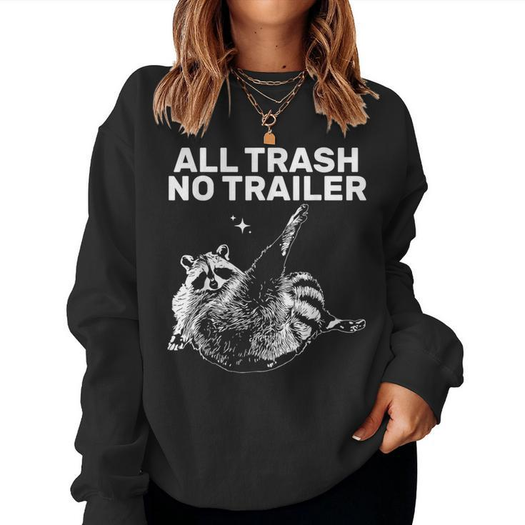 Sarcastic Raccoon All Trash No Trailer For Women Women Sweatshirt