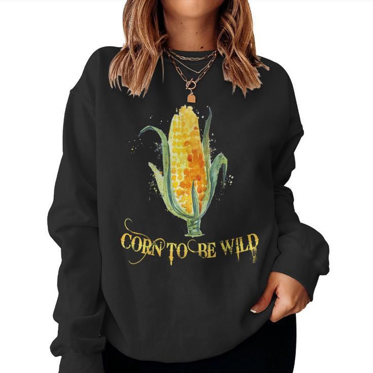 Saying Fun Sarcastic Quote Meme Pun Corn Cob Women Sweatshirt