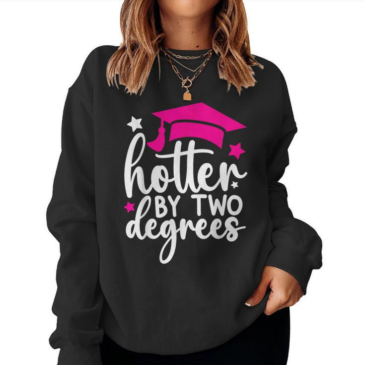 Two Degrees Hotter Graduation 2024 Girl Women Sweatshirt