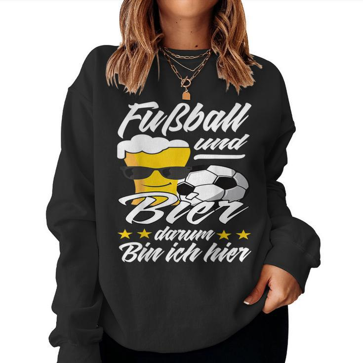 Fußball Und Bier Darum Bin Ich Hier Football Fan Beer Sweatshirt Frauen