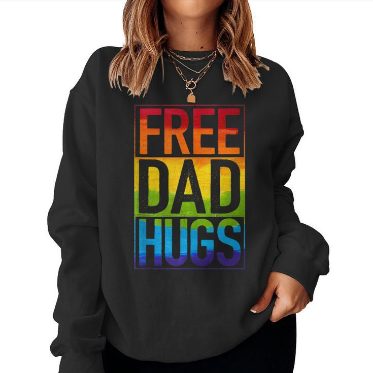 Gay Pride Free Dad Hugs Rainbow Lgbt Lgbtq Pride Fathers Day Women Sweatshirt