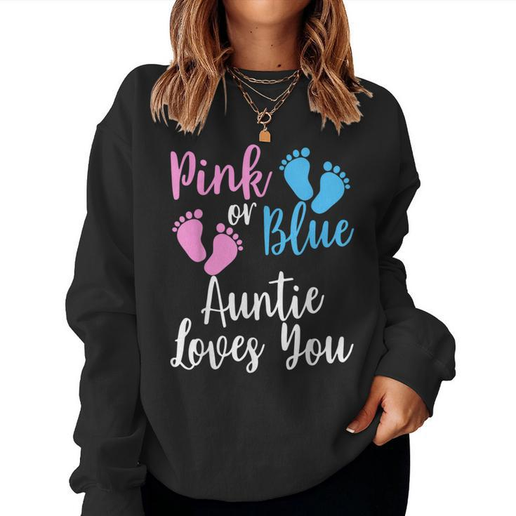 Gender Reveal Aunt Pink Or Blue Auntie Loves You Women Sweatshirt