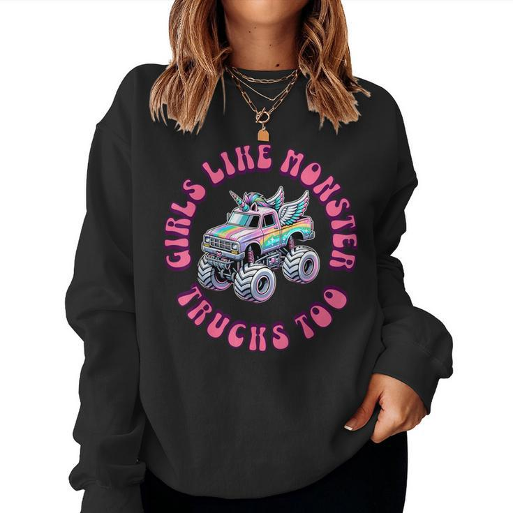 Girls Like Monster Trucks Too Toddler Girl Monster Truck Women Sweatshirt