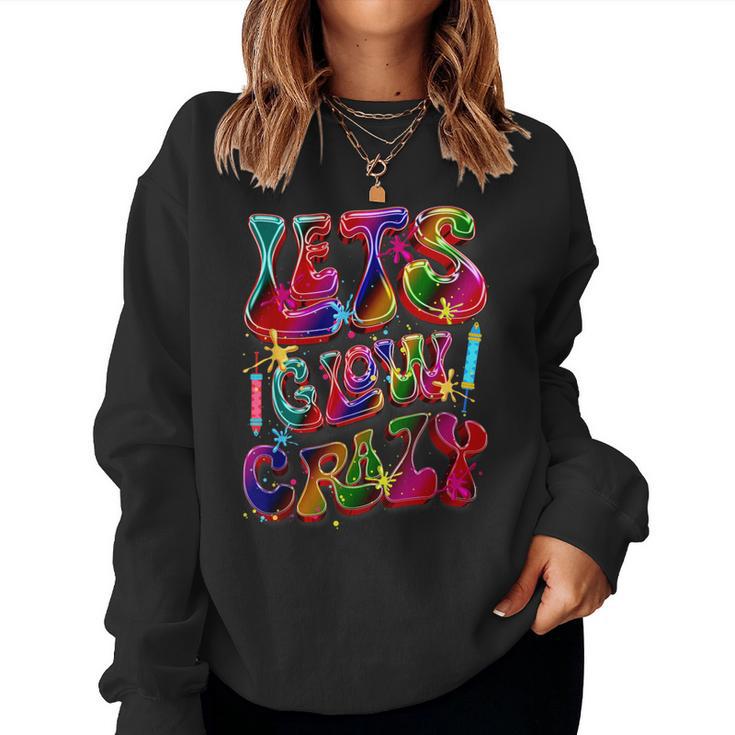 Lets A Glow Crazy Retro Buntes Zitat Gruppe Team Tie Dye Damen-Sweatshirt