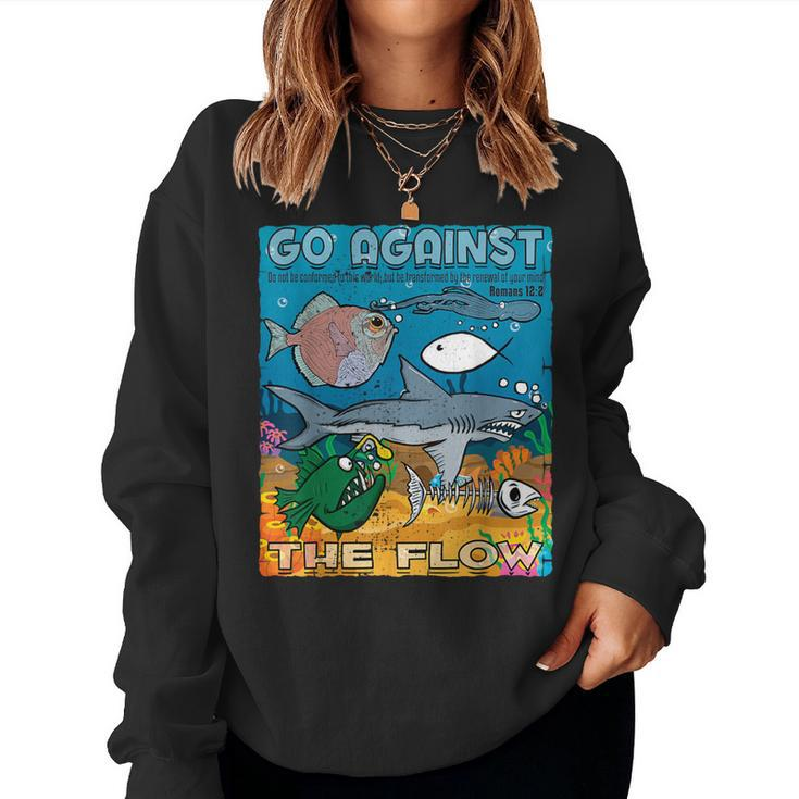 Go Against The Flow Christian Gospel Fish For & Woman Women Sweatshirt