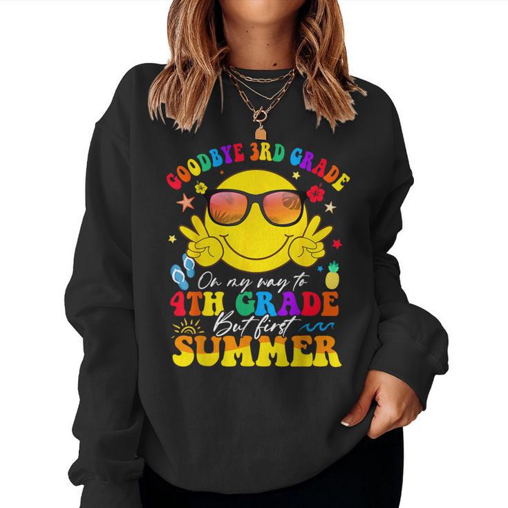 Goodbye 3Rd Grade On My Way To 4Th Grade But First Summer Women Sweatshirt