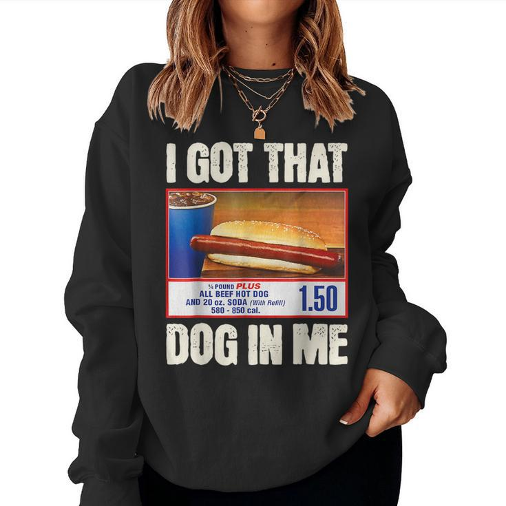 I Got-That Dog In Me Hotdog Hot Dogs Combo Women Sweatshirt