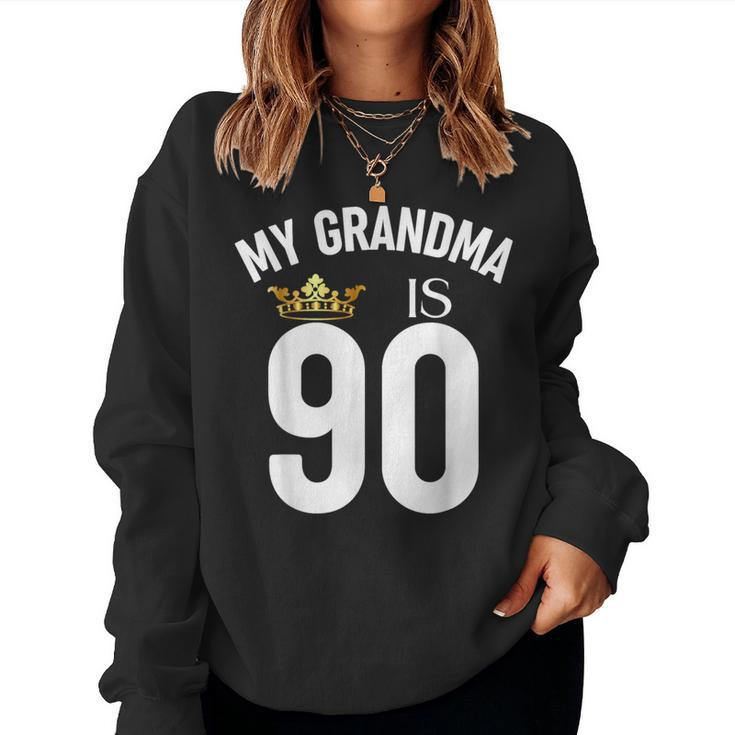 My Grandma Is 90 90Th 90 Years Old Mama Mum Mother Mom Women Sweatshirt