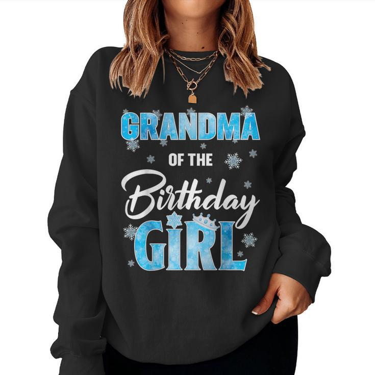 Grandma Of The Birthday Girl Family Snowflakes Winter Party Women Sweatshirt