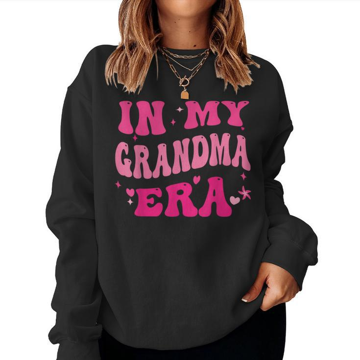 In My Grandma Era Baby Announcement For Grandma Mother's Day Women Sweatshirt