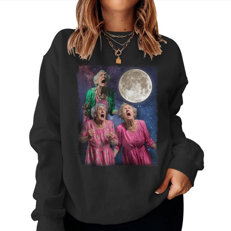 Grandma Howling At Moon Three Granny Moon Women Sweatshirt