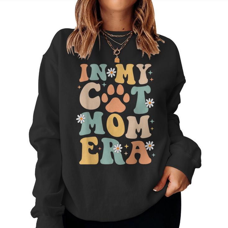 Groovy In My Cat Mom Era Mother Cat Lover For Womens Women Sweatshirt