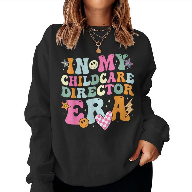 Groovy In My Childcare Director Era Retro Women Sweatshirt
