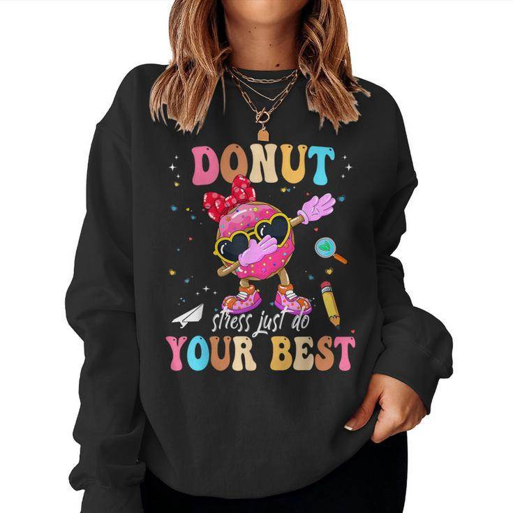 Groovy Donut Stress Just Do Your Best Testing Day Teachers Women Sweatshirt