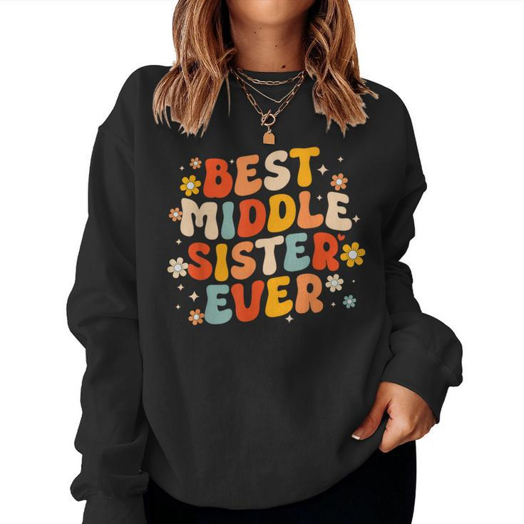 Groovy Best Middle Sister Ever Sibling Joke Women Sweatshirt