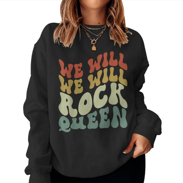 Groovy We Will We Will Rock Queen Retro Women Sweatshirt