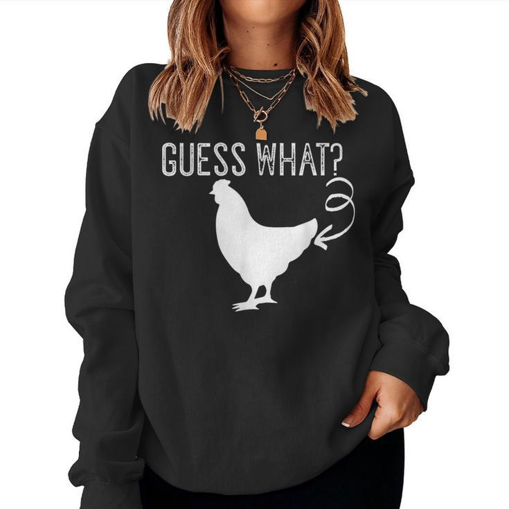 Guess What Chicken Butt Chicken Butt Joke Women Sweatshirt