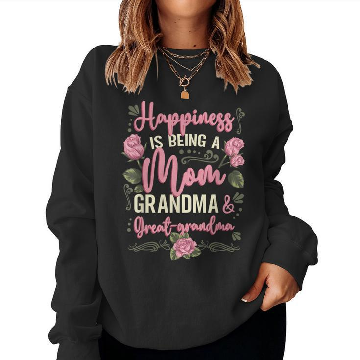 Happiness Is Being A Mom Grandma Great Grandma Women Sweatshirt