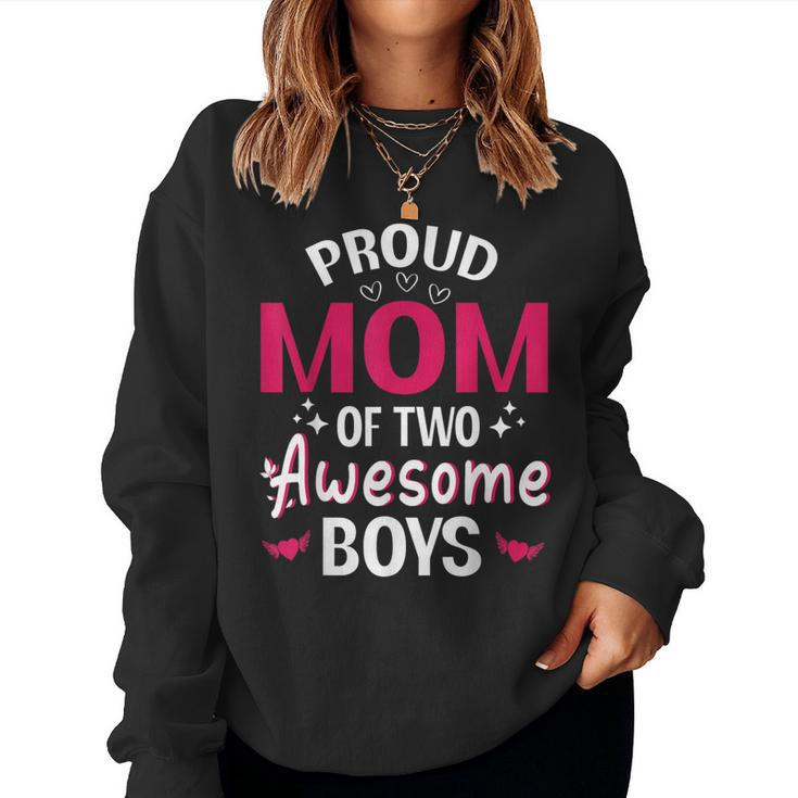 Happy Mother Day Mommy Proud Mom Of Two Awesome Boys Son Women Sweatshirt