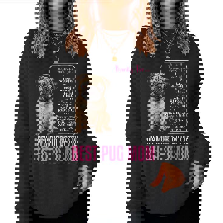 Happy Mother's Day To The Best Pug Mom Pug Dog Mom Women Sweatshirt