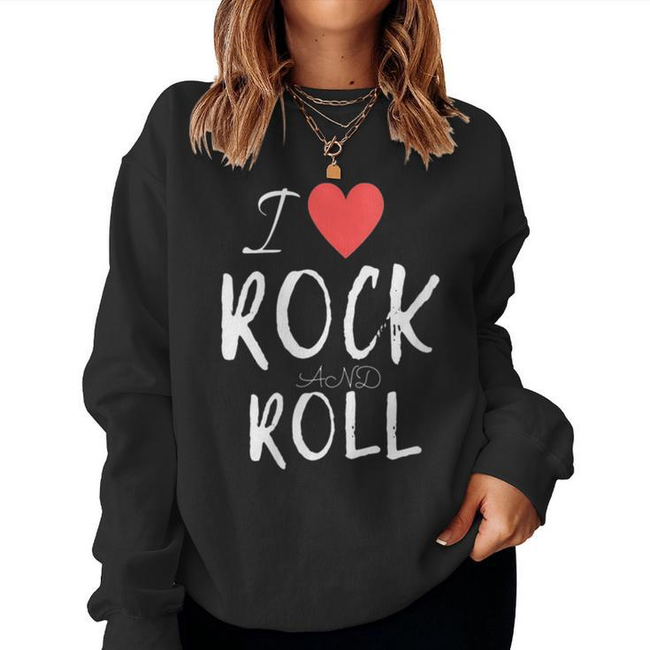 Heart I Love Rock And Roll Music For Girls And Boys Fans Women Sweatshirt