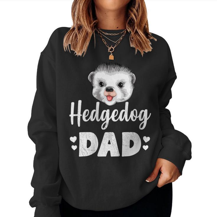 Hedgehog Dad Hedgehog Humor Women Sweatshirt