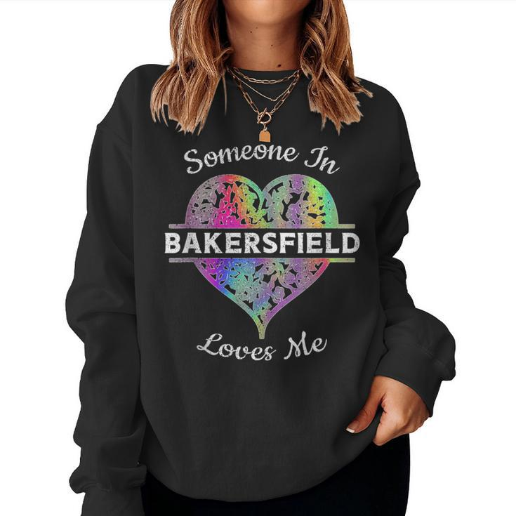 Hometown Rainbow Pride Heart Someone In Bakersfield Loves Me Women Sweatshirt