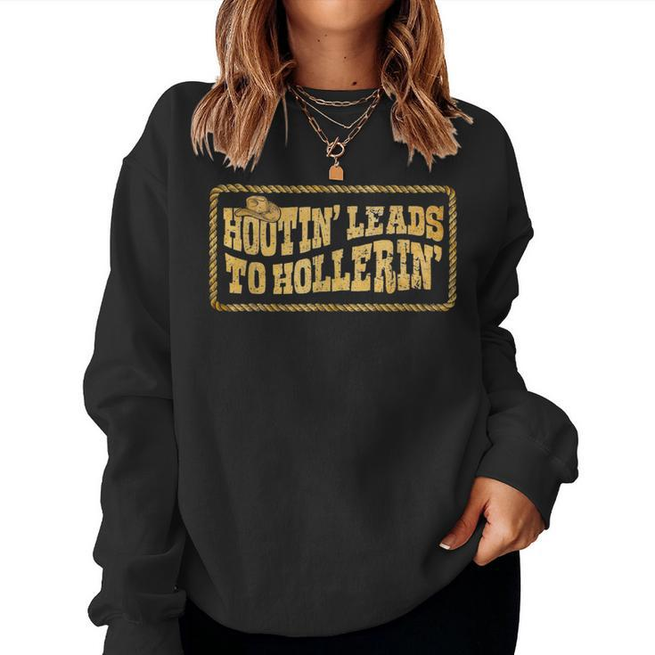 Hootin Leads To Hollerin' Cowboy Groovy Men Women Sweatshirt