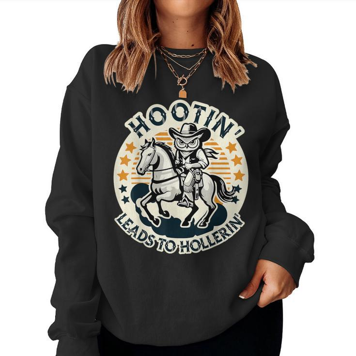 Hootin' Leads To Hollerin' Country Western Owl Rider Women Sweatshirt