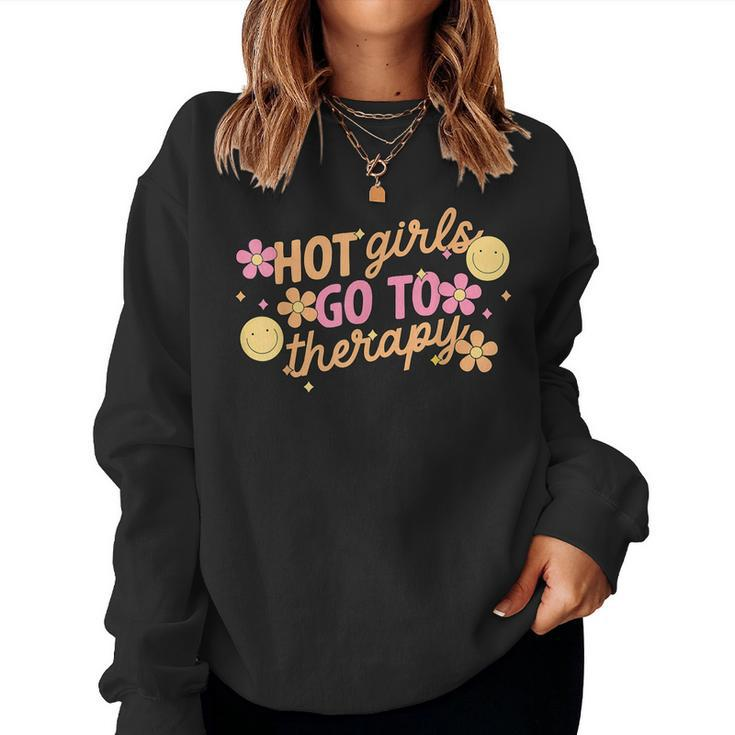 Hot Girls Go To Therapy Self Care For Women Women Sweatshirt