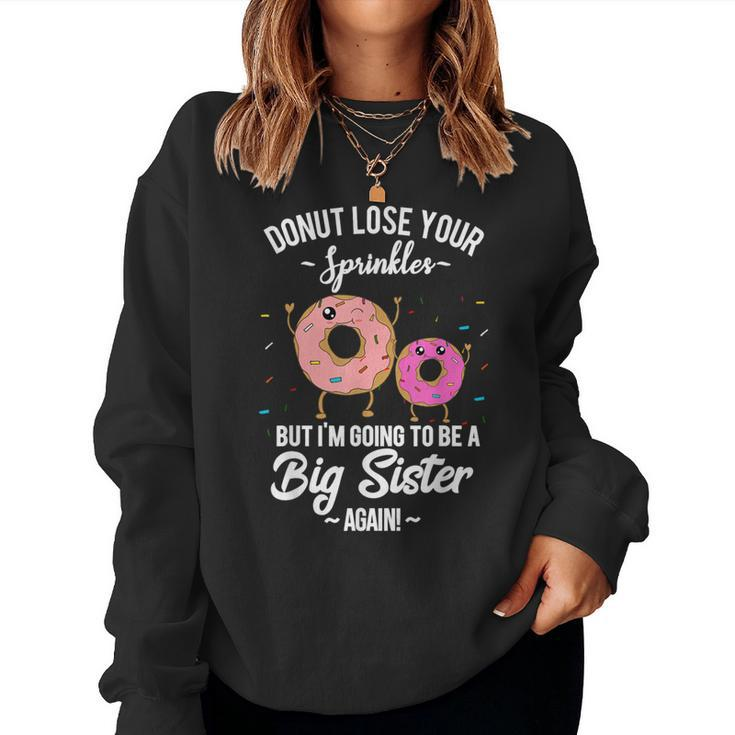 I'm Going To Be A Big Sister Again Pregnancy Announcement Women Sweatshirt