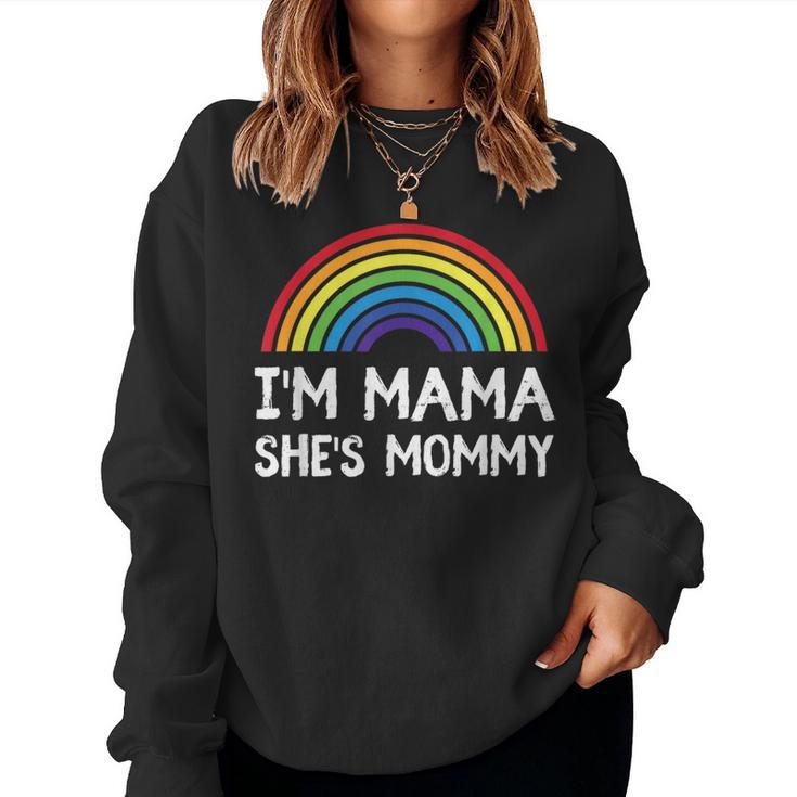 I'm Mommy She's Mama Lesbian Mom Gay Pride Lgbt Mother Women Sweatshirt