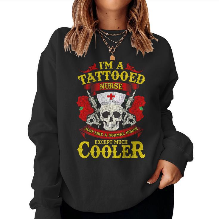 I'm A Tattooed Nurse Cooler Skull Roses Rn Lpn Women Sweatshirt