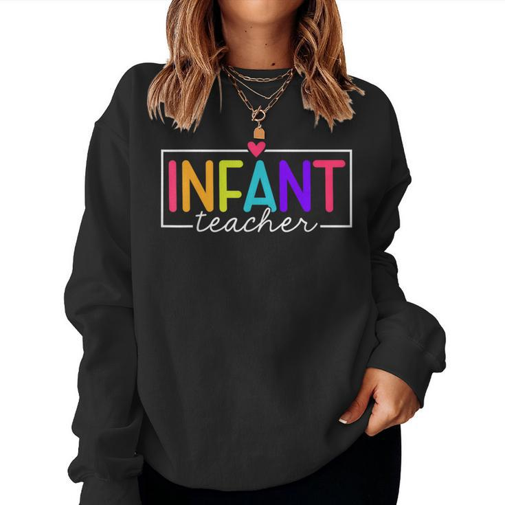 Infant Teacher Daycare Provider Childcare Teacher Women Sweatshirt
