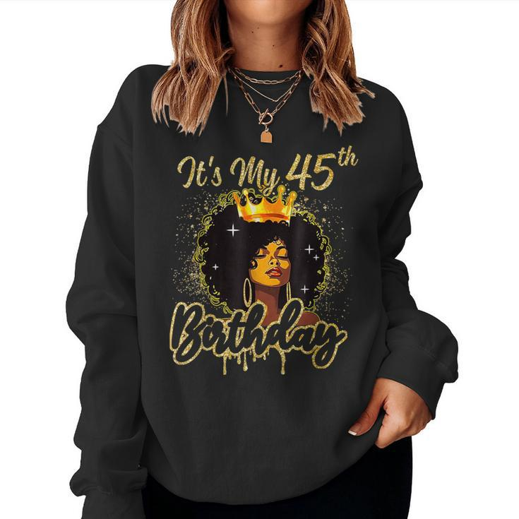 It's My 45Th Birthday Queen 45 Years Old Crown Gold Women Women Sweatshirt