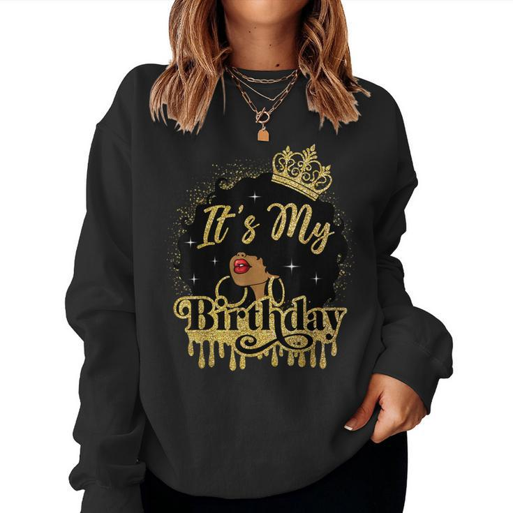 It's My Birthday Black Queen African American Afro Woman Women Sweatshirt